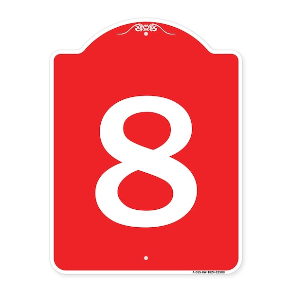 Signmission Designer Series Sign-Sign W/ Number 8, Red & White Aluminum Sign, 18" x 24", RW-1824-22900 A-DES-RW-1824-22900 - main